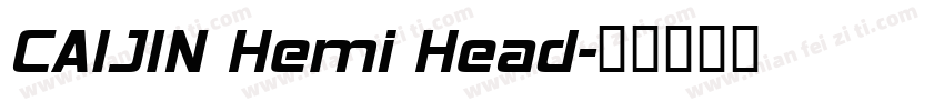 CAIJIN Hemi Head字体转换
